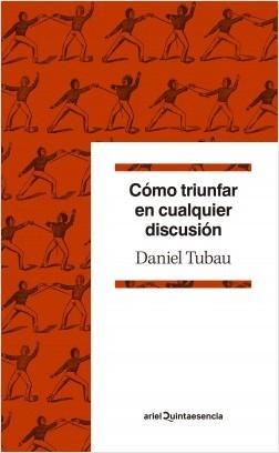 Cómo Triunfar en Cualquier Discusión "Diccionario para Polemistas Selectos"