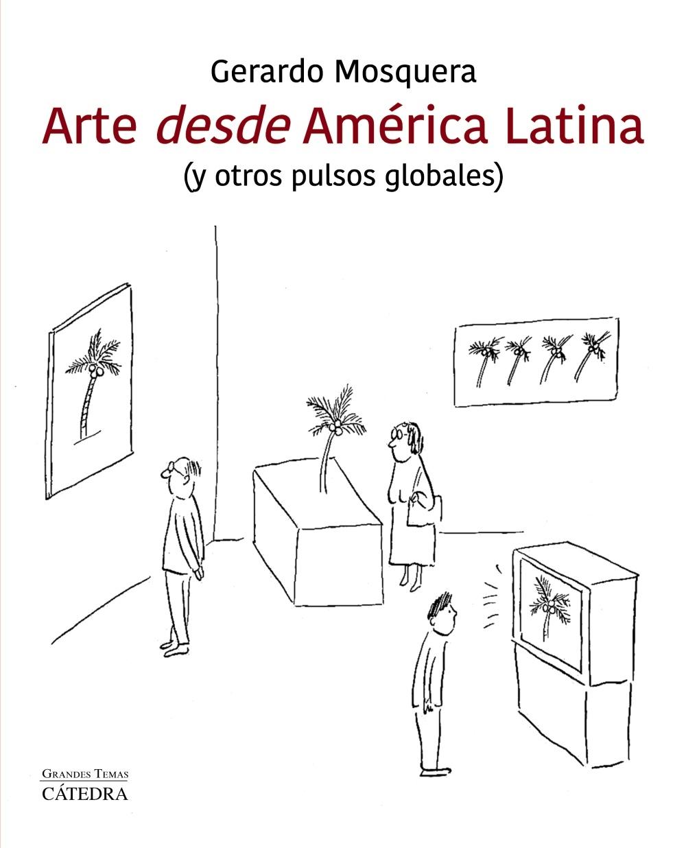 Arte desde América latina "(y otros pulsos globales)"