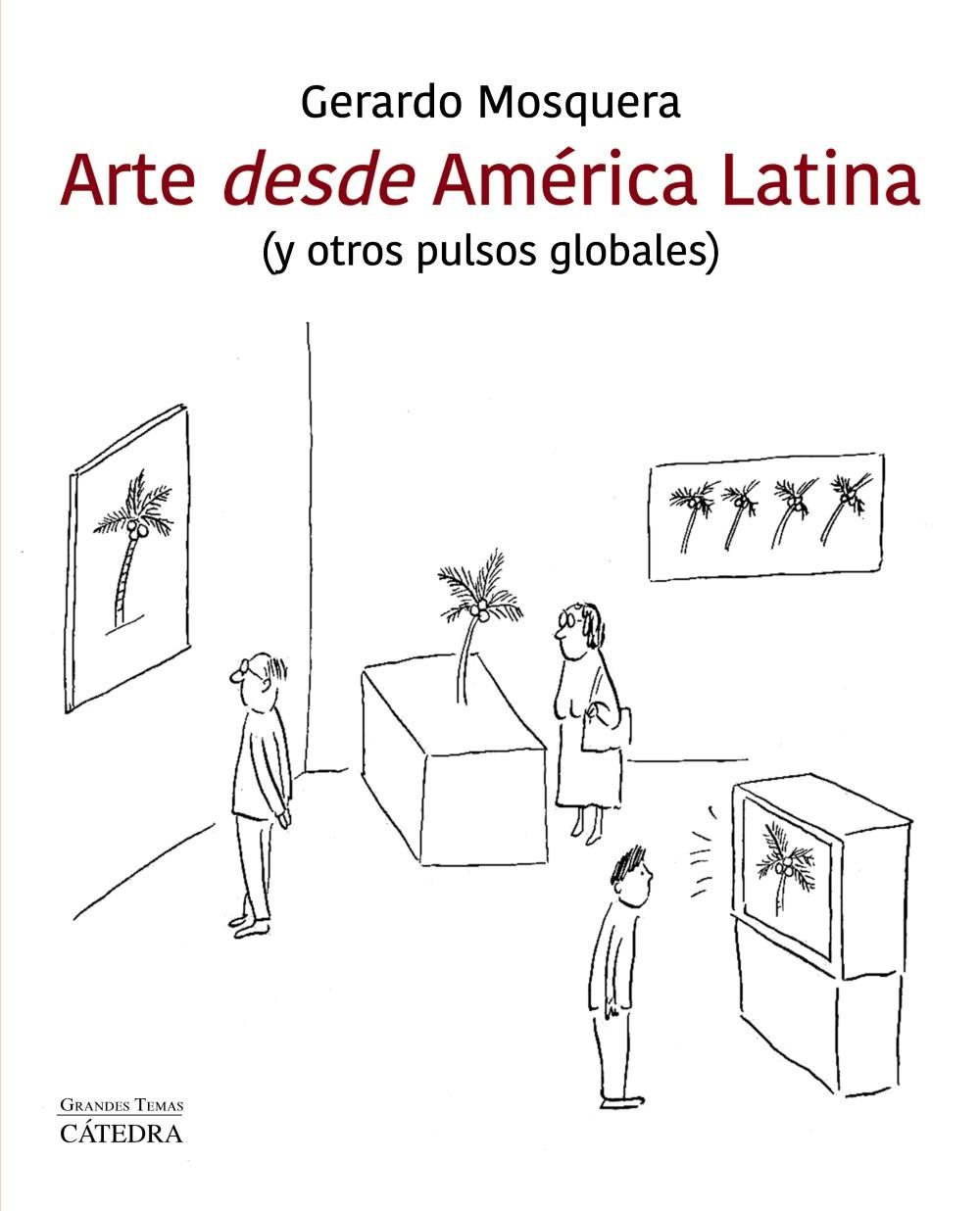 Arte desde América latina "(y otros pulsos globales)". 