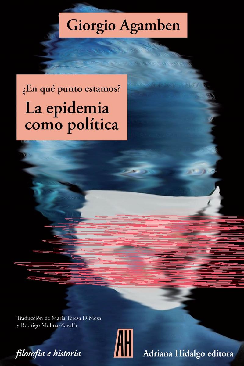 La epidemia como política "¿En qué punto estamos?". 