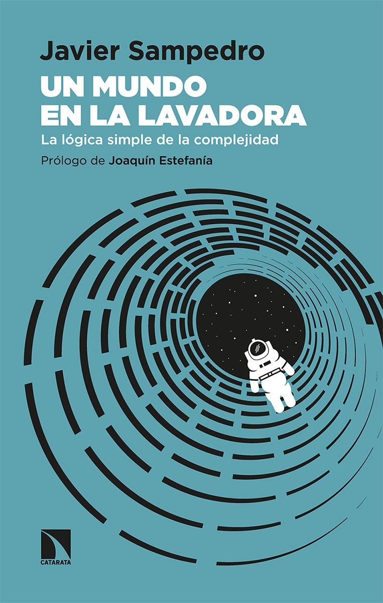 Un Mundo en la Lavadora "La Lógica Simple de la Complejidad"