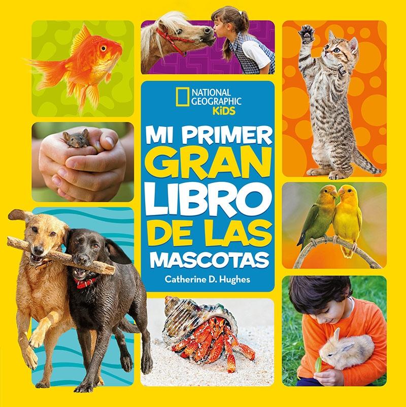 Mi primer gran libro de las mascotas. 