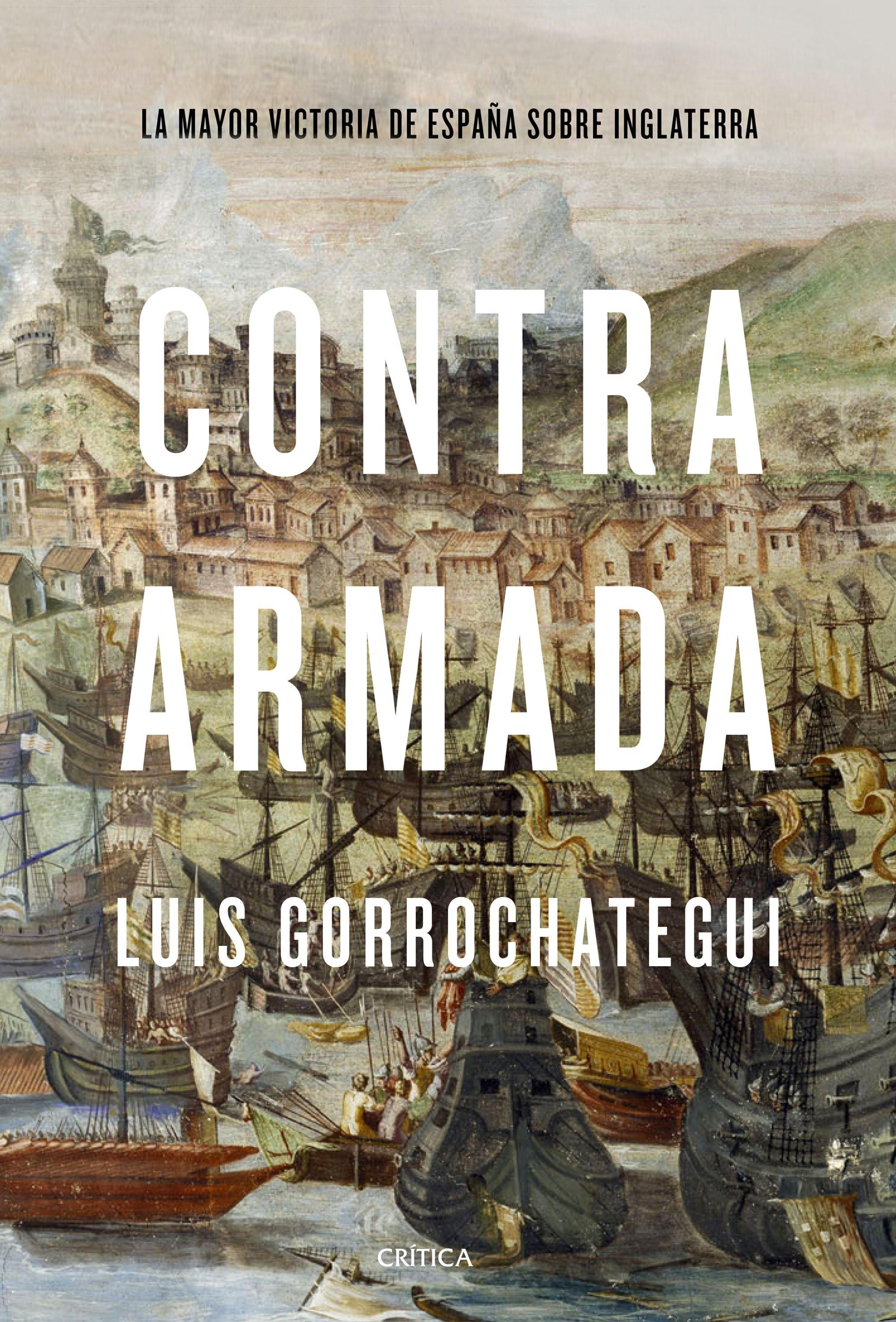 Contra Armada "La mayor victoria de España sobre Inglaterra". 