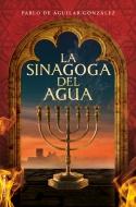 La Sinagoga del Agua. 