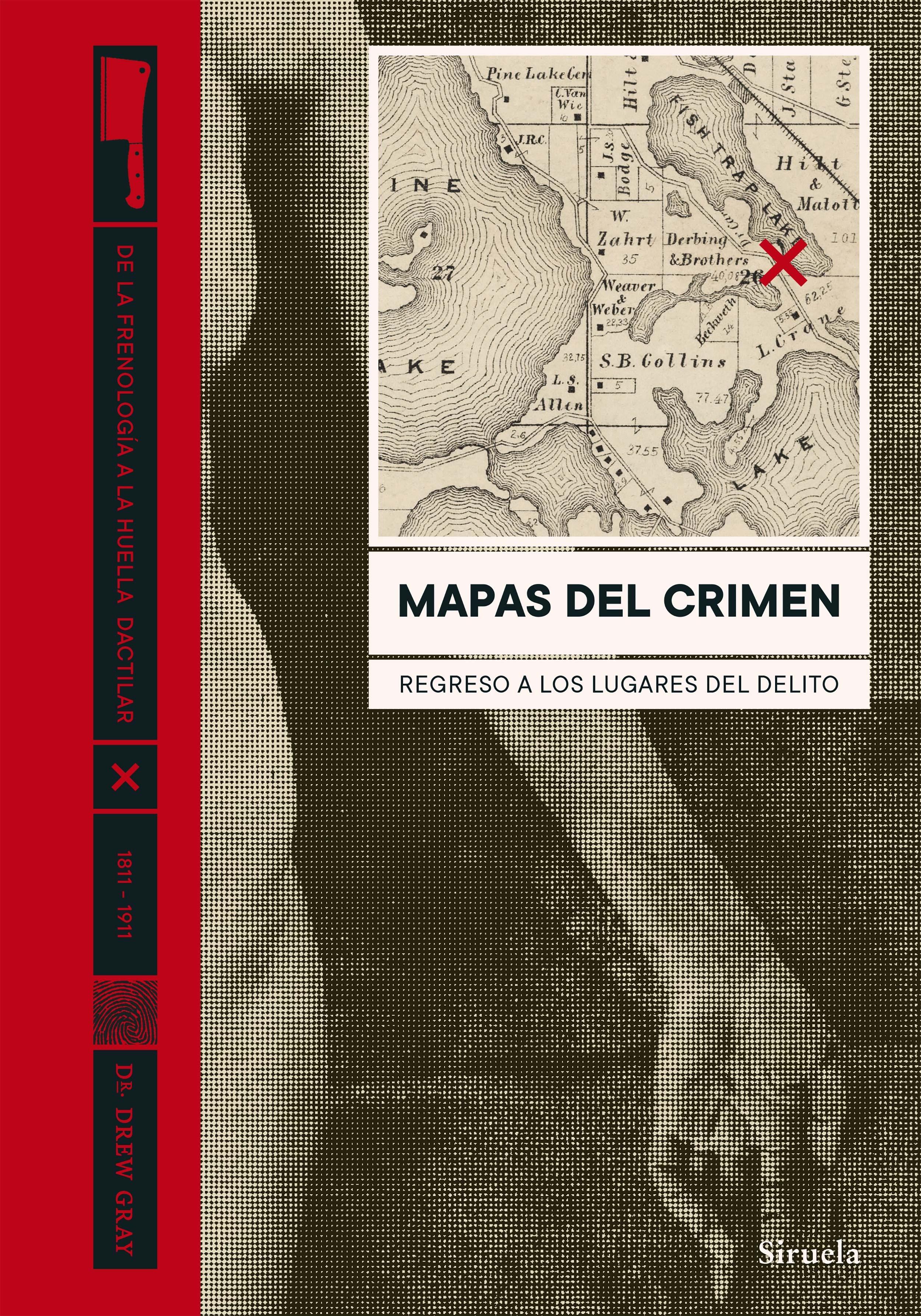 Mapas del Crimen "Regreso a los Lugares del Delito". 