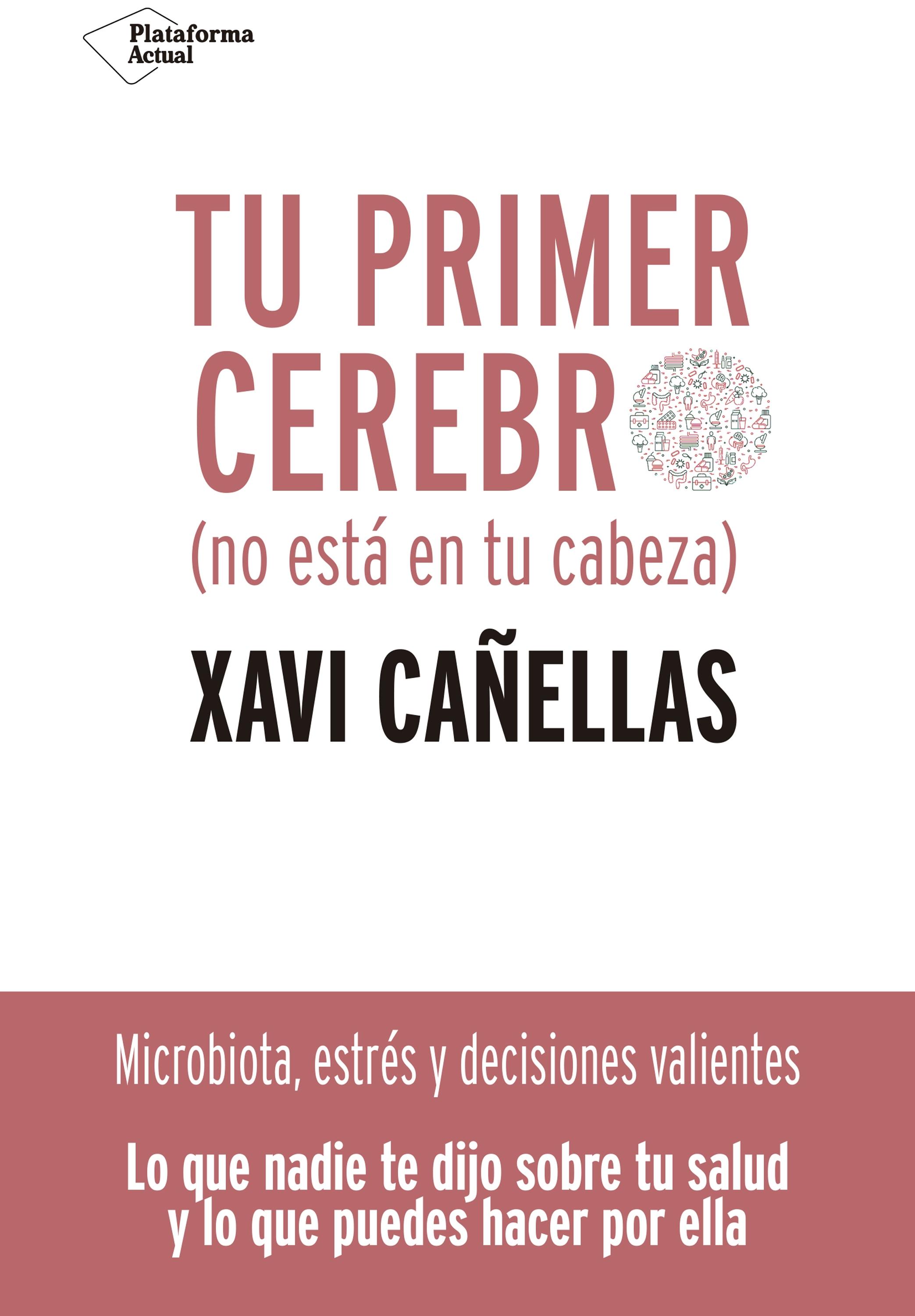 Tu primer cerebro (no está en tu cabeza). 