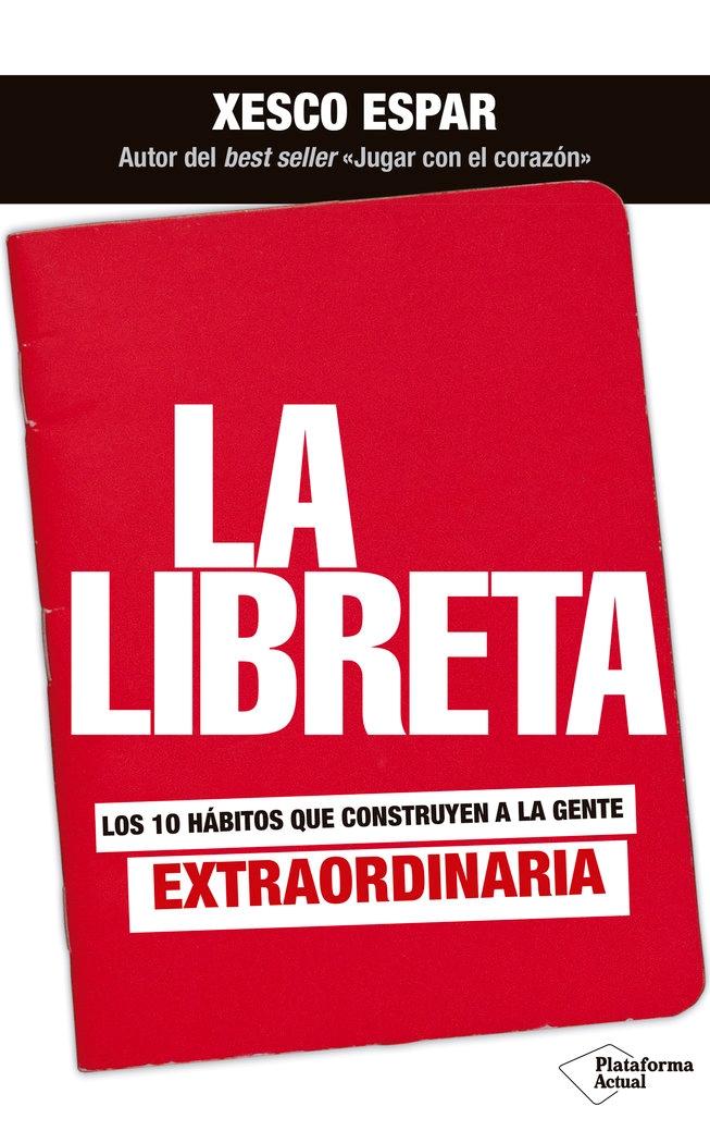 La libreta "Los 10 hábitos que construyen a la gente extraordinaria". 