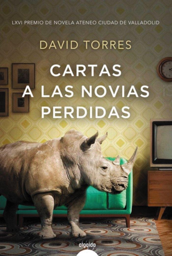 Cartas a las novias perdidas "LXVI Premio de Novela Ateneo Ciudad de Valladolid". 