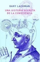 Una Historia Secreta de la Consciencia