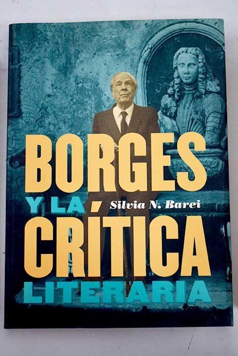 Borges y la Critica Literaria. 