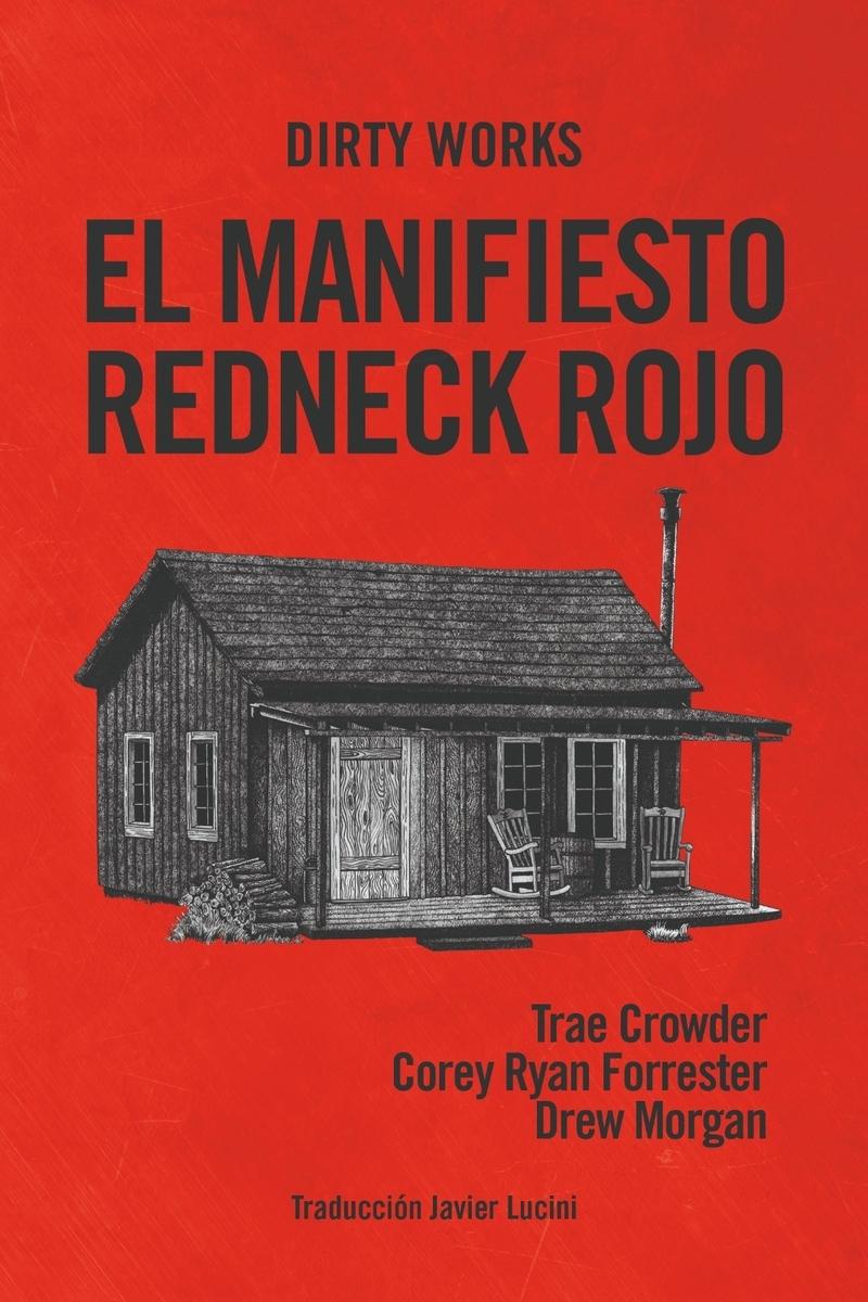 Manifiesto Redneck Rojo,El "O Cómo Sacar a Dixie de la Oscuridad"