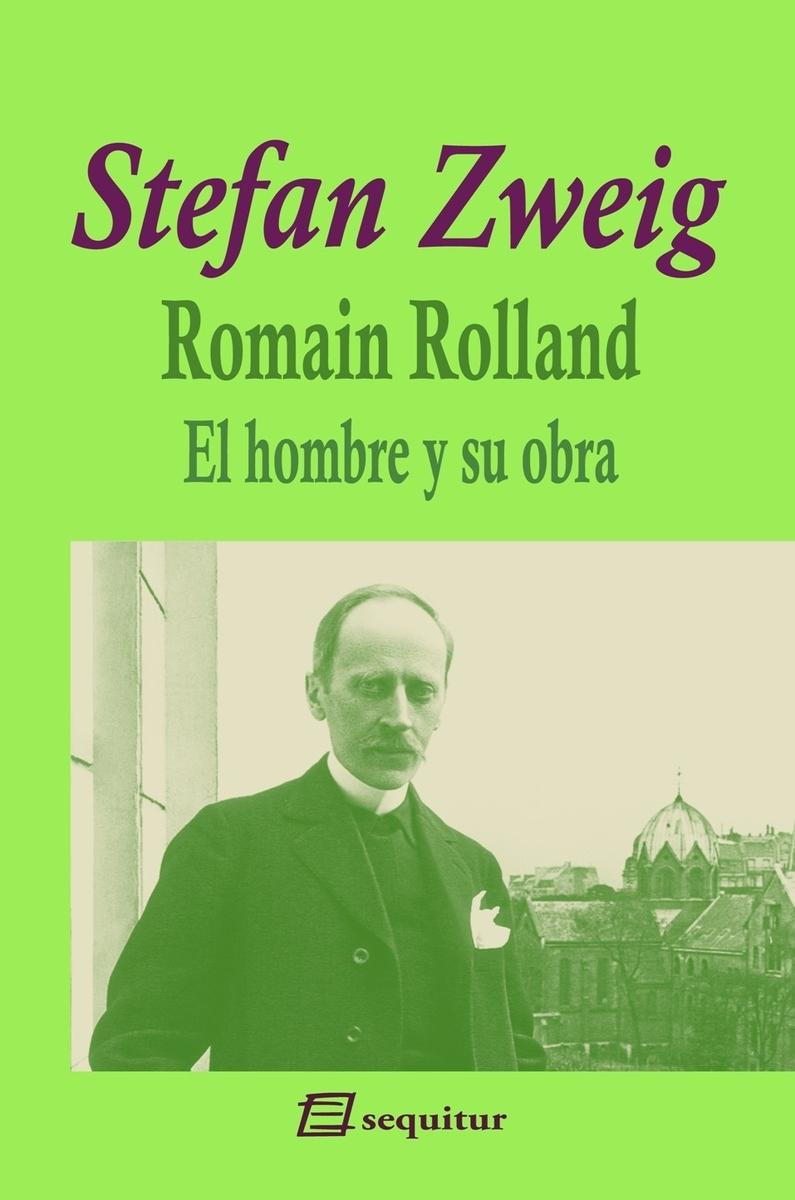 Romain Rolland - el Hombre y su Obra. 
