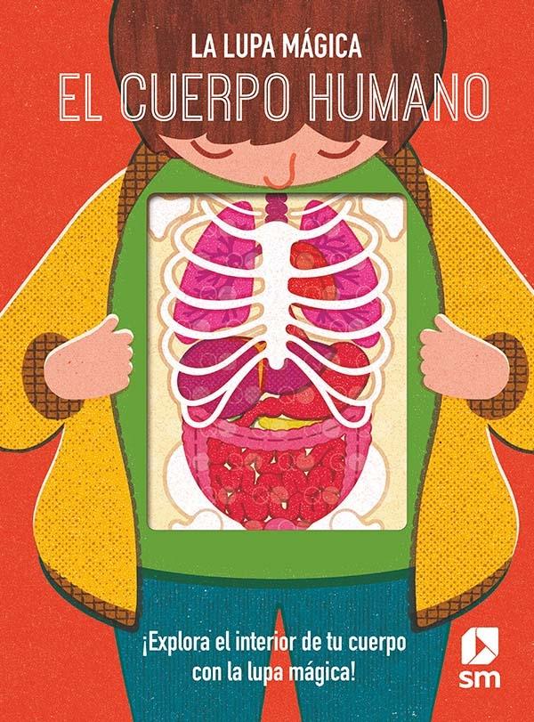 La lupa mágica - El cuerpo humano