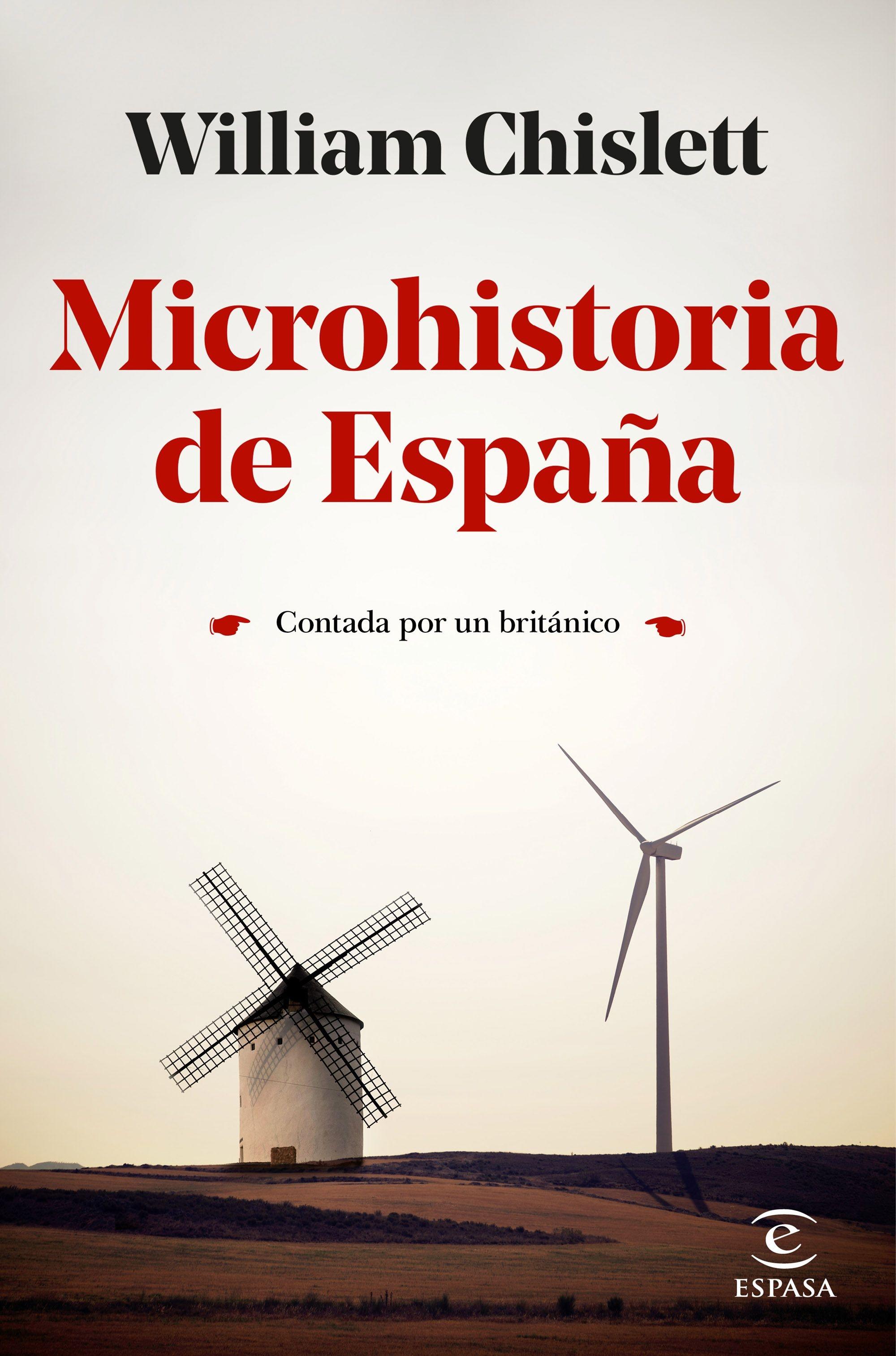 Microhistoria de España "Contada por un británico". 