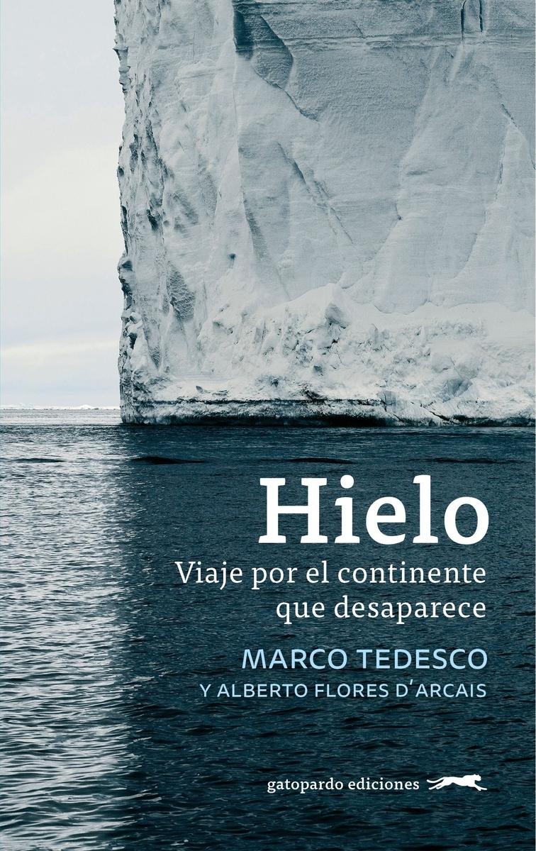 Hielo "Viaje por el Continente que Desaparece"