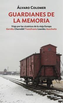 Guardianes de la Memoria "Viaje por las Cicatrices de la Vieja Europa Gernika, Chernóbil, Transilv"