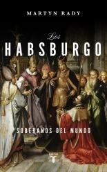 Los Habsburgo "Soberanos del mundo". Los Habsburgo "Soberanos del mundo".