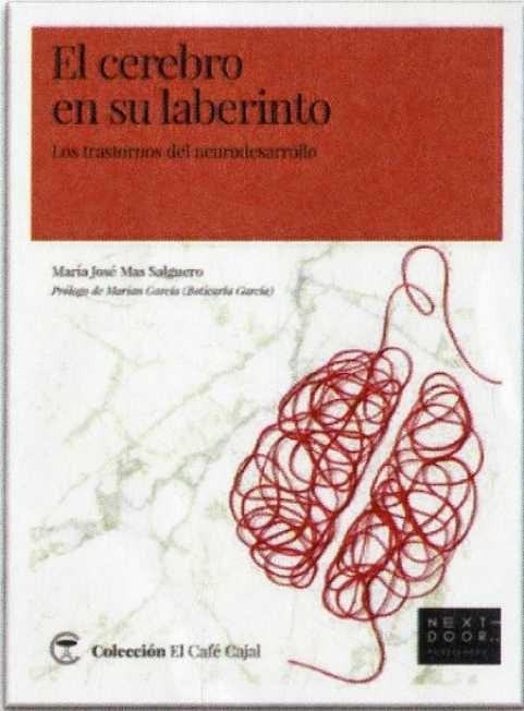 El Cerebro en su Laberinto "Los Trastornos del Neurodesarrollo". 