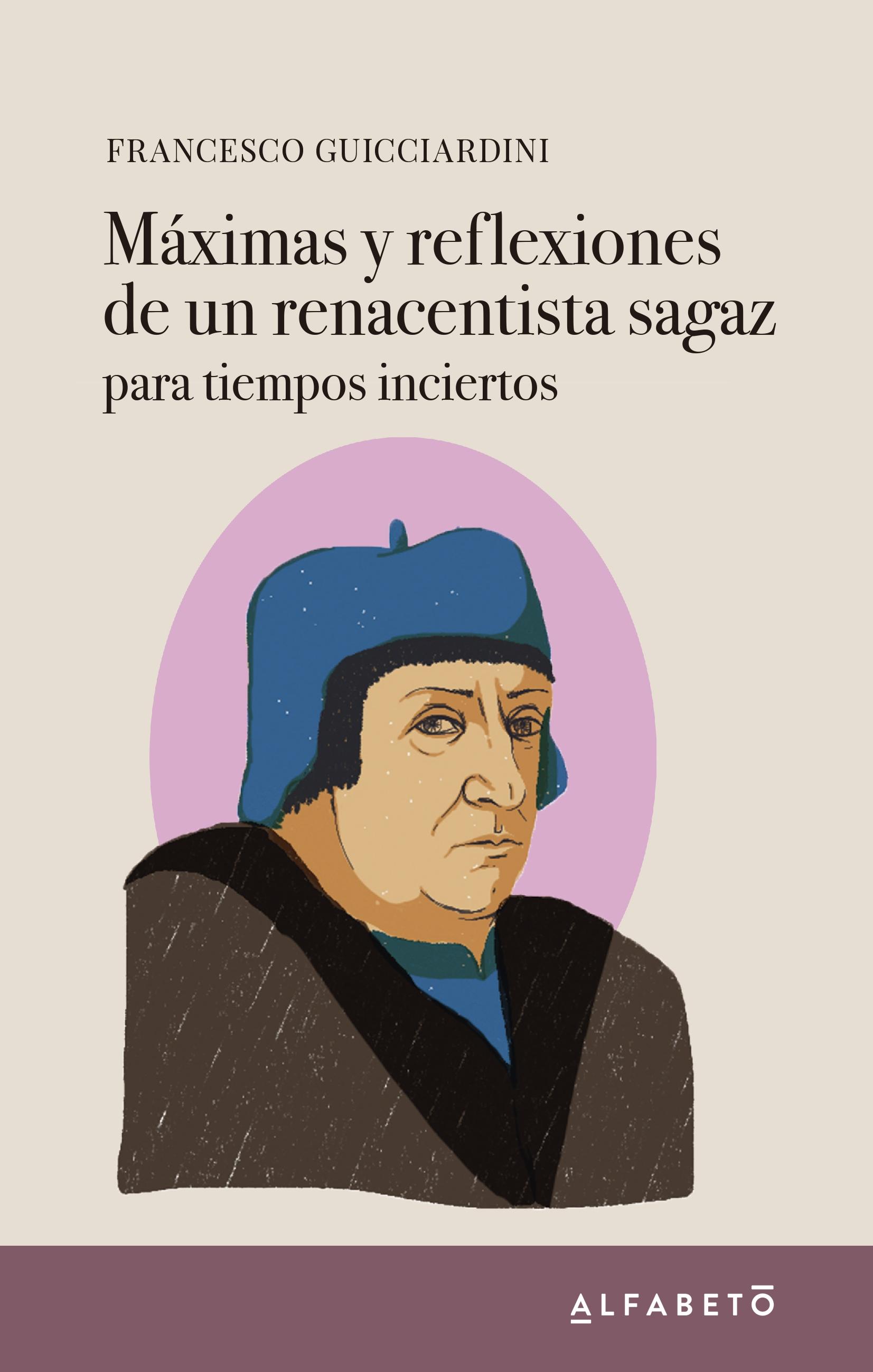 Máximas y reflexiones de un renacentista sagaz "para tiempos inciertos". 