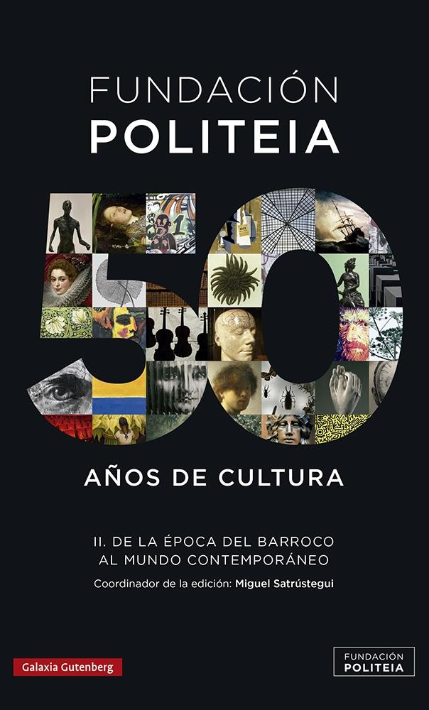 Politeia- 50 Años de Cultura (1969-2019)- Ii "De la Época del Barroco al Mundo Contemporáneo". 
