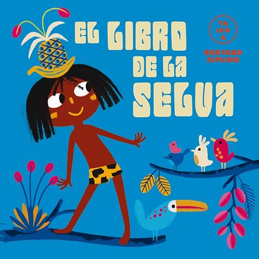 El Libro de la Selva (Ya Leo A). 