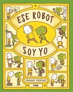 Ese Robot Soy Yo. 