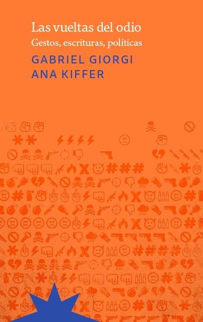 Vueltas del Odio,Las "Gestos, Escrituras, Políticas". 