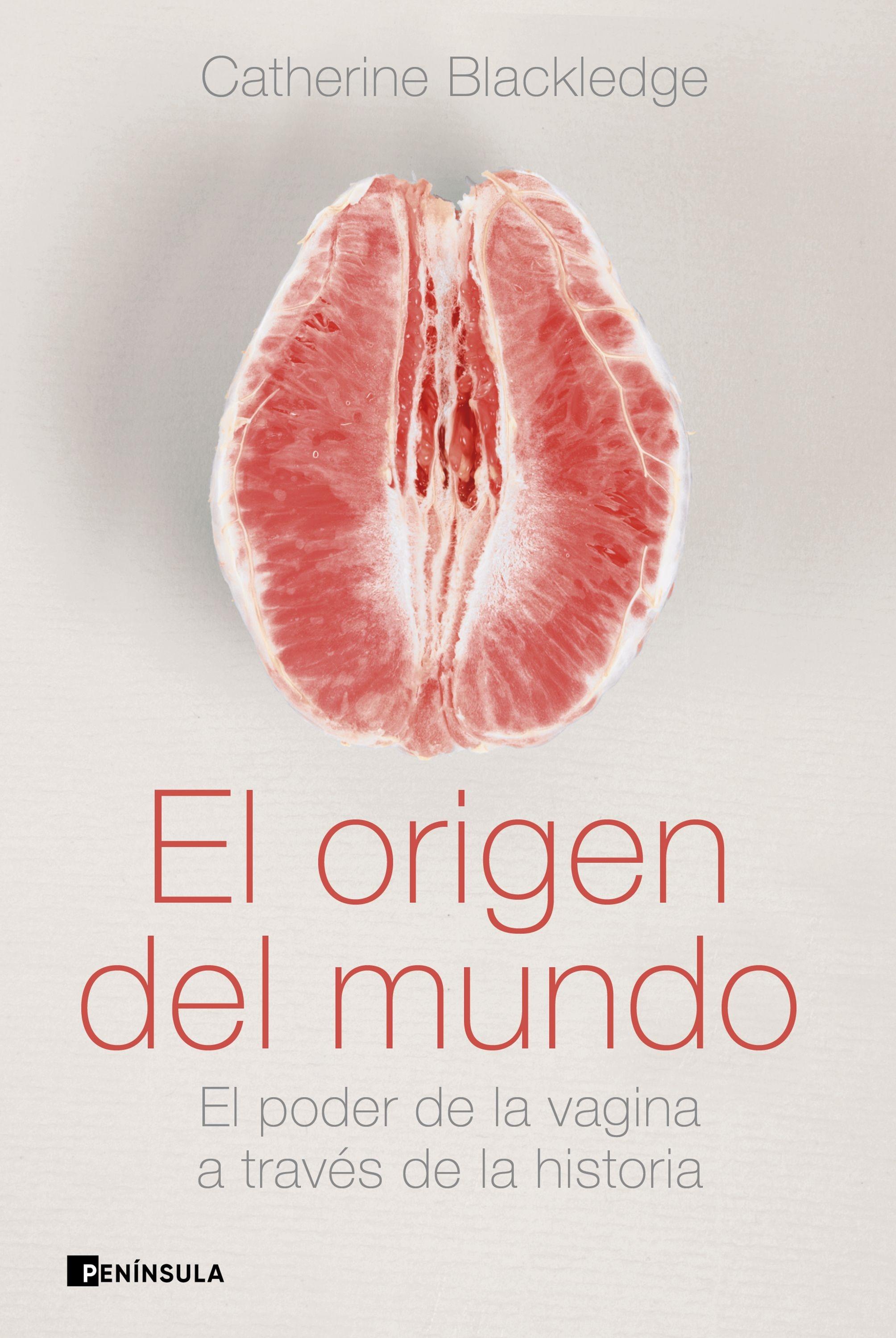 El origen del mundo "El poder de la vagina a través de la historia". 