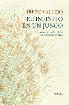 El Infinito en un Junco "La Invención de los Libros  en el Mundo Antiguo". 