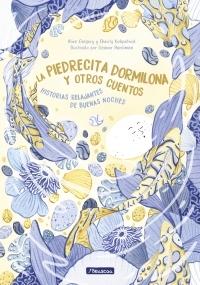 La piedrecita dormilona y otros cuentos "Historias relajantes de buenas noches"