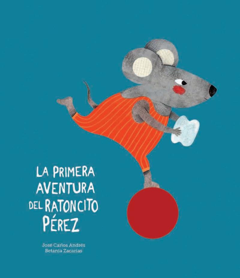 La primera aventura del ratoncito Pérez. 