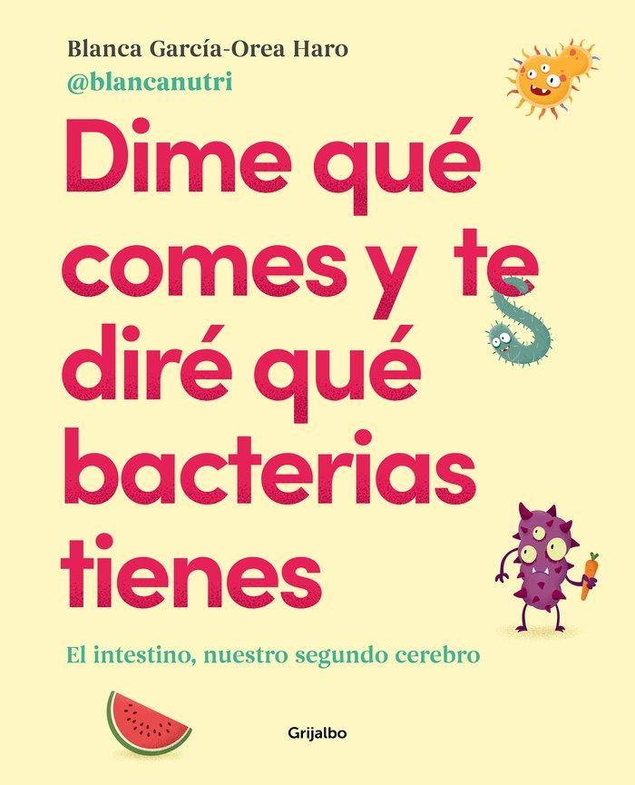 Dime que Comes y te Diré que Bacterias Tienes "El Intestino, nuestro Segundo Cerebro"