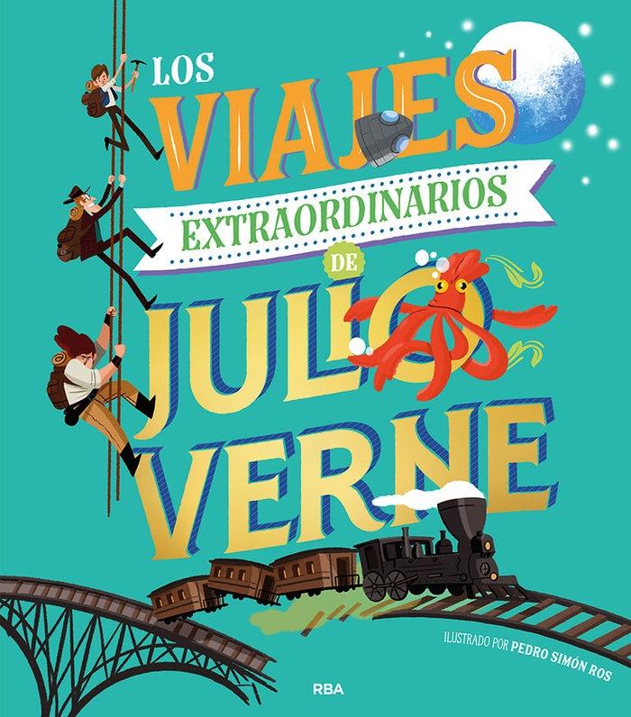 Los viajes extraordinarios de Julio Verne. 