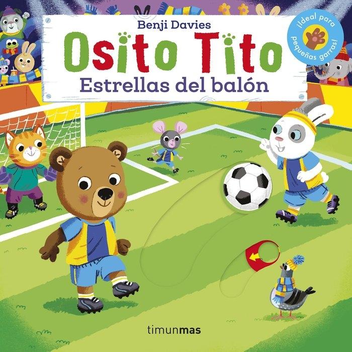 Osito Tito. Estrellas del balón. 