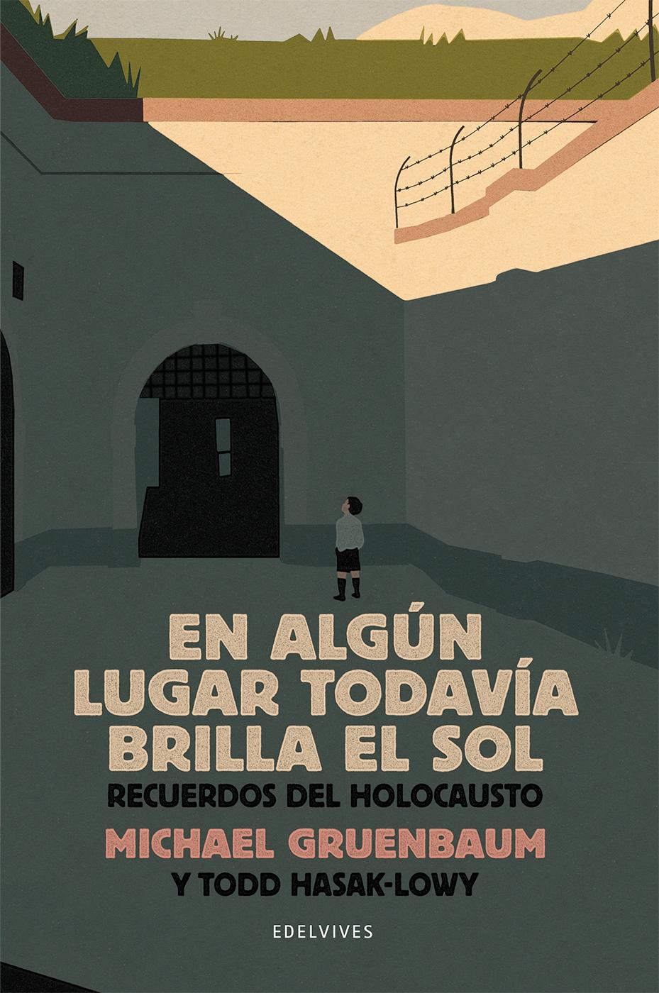 En algún lugar todavía brilla el sol "Recuerdos del Holocausto"