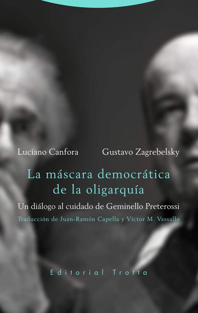 La Máscara Democrática de la Oligarquía "Un Diálogo al Cuidado de Geminello Preterossi"