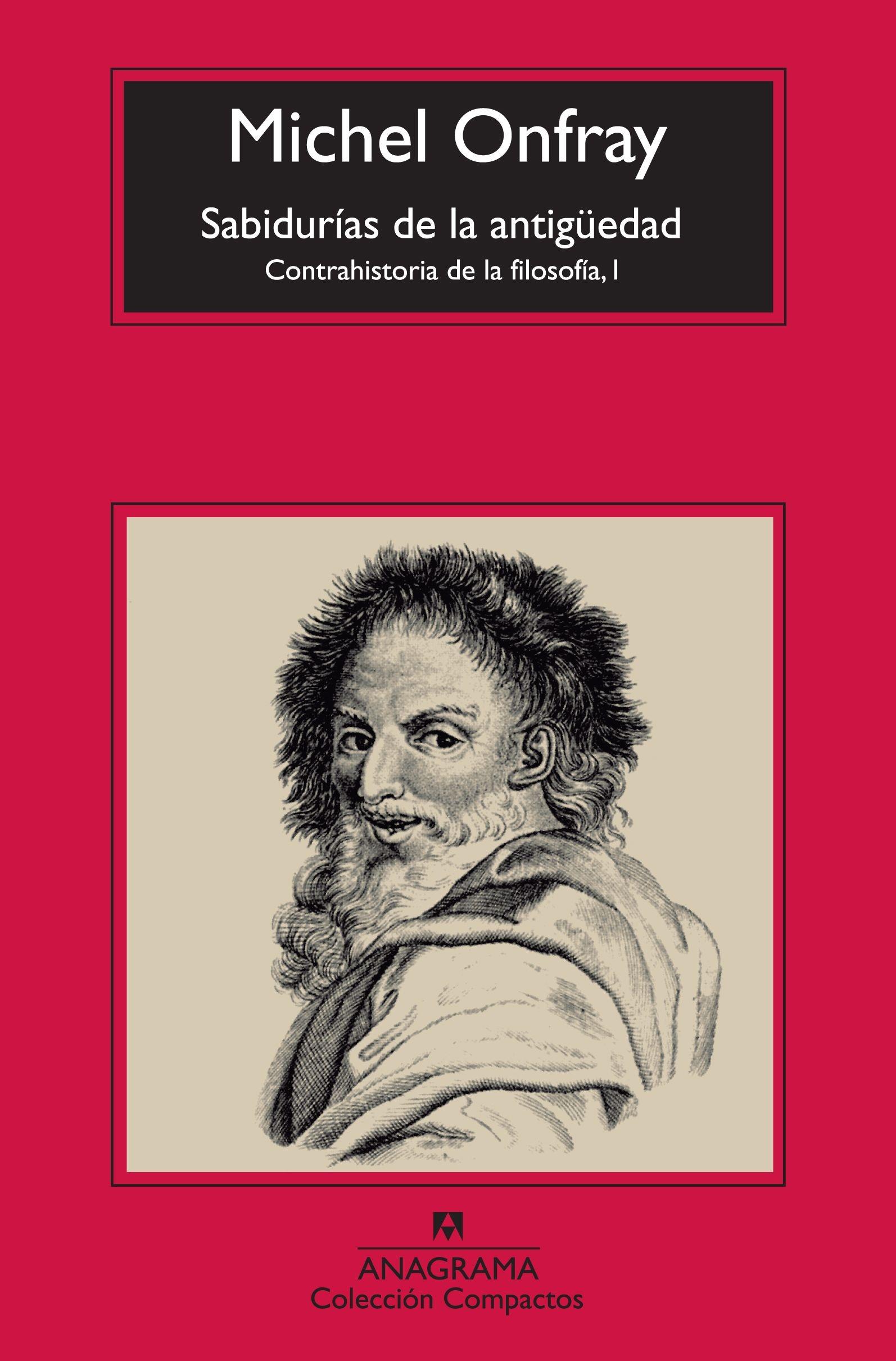 Las Sabidurías de la Antigüedad "Contrahistoria de la Filosofía I"