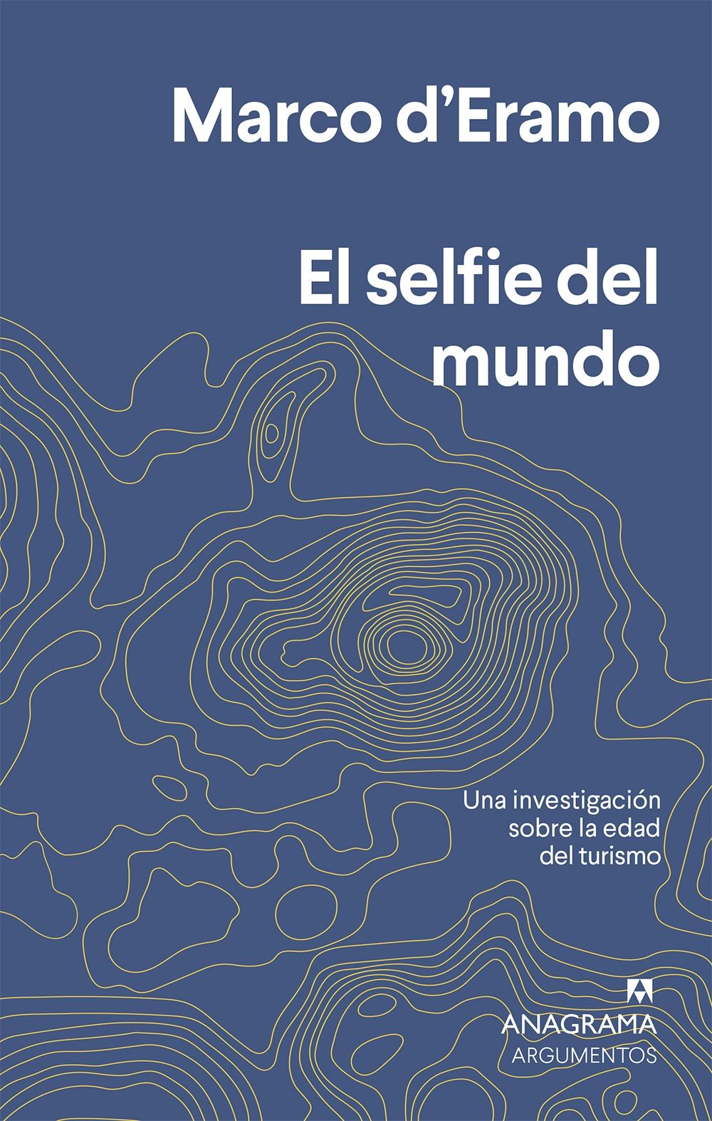 El selfie del mundo "Una investigación sobre la era del turismo". 