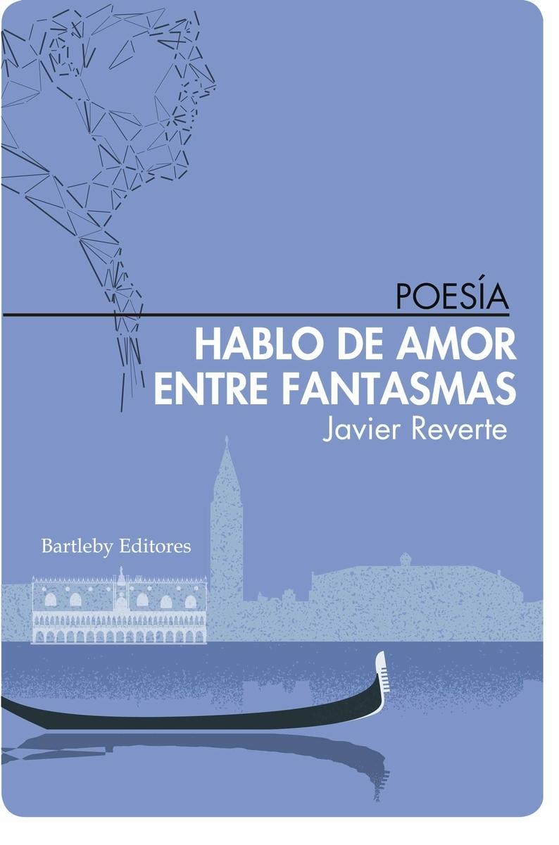 Hablo de Amor Entre Fantasmas. 