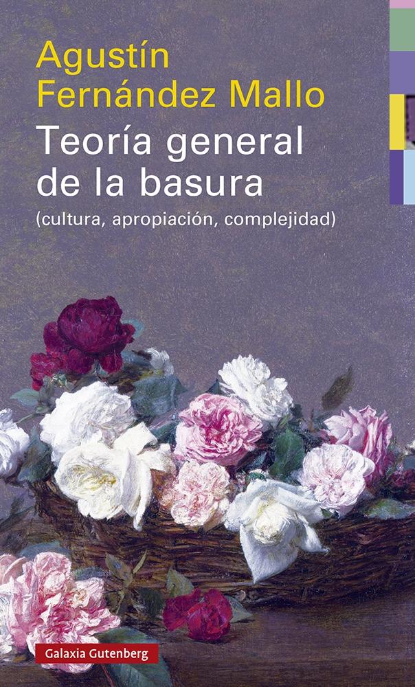 Teoría general de la basura- rústega "(cultura, apropiación, complejidad)". 