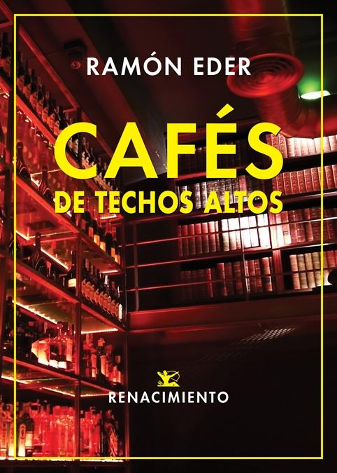 Cafés de techos altos. 