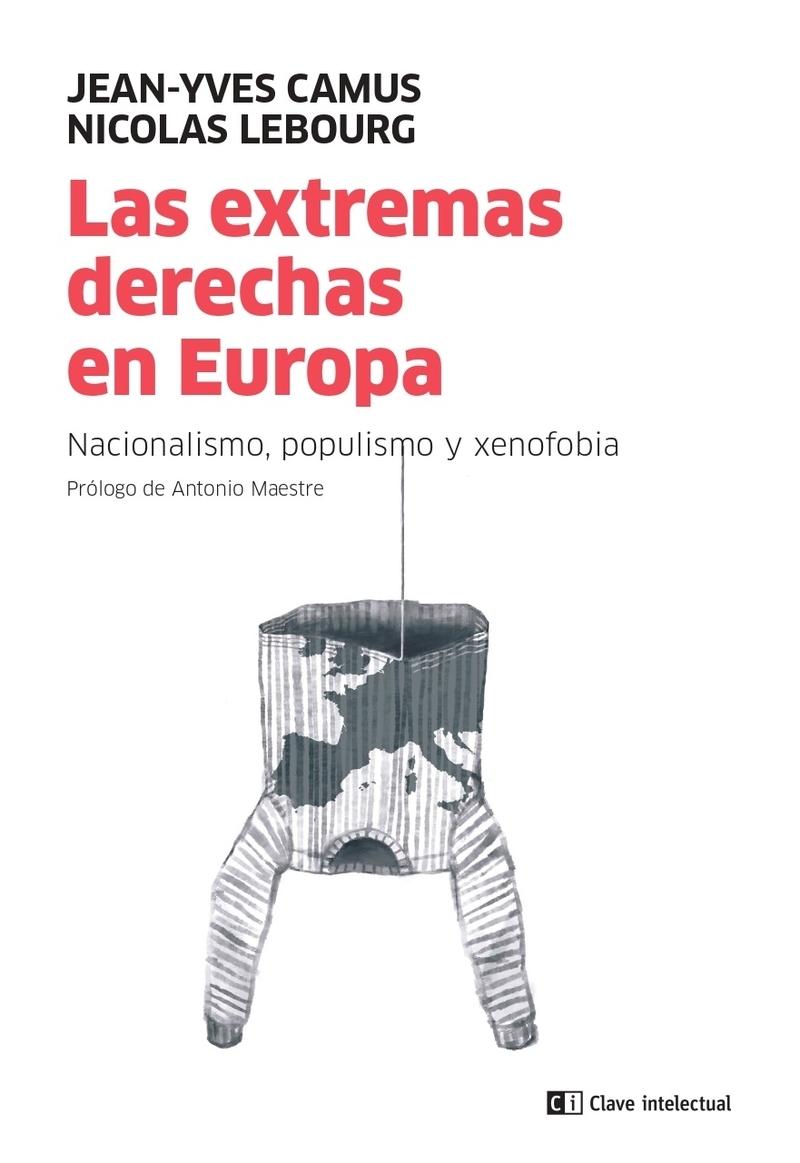 Las extremas derechas en Europa "Nacionalismo, populismo y xenofobia". 