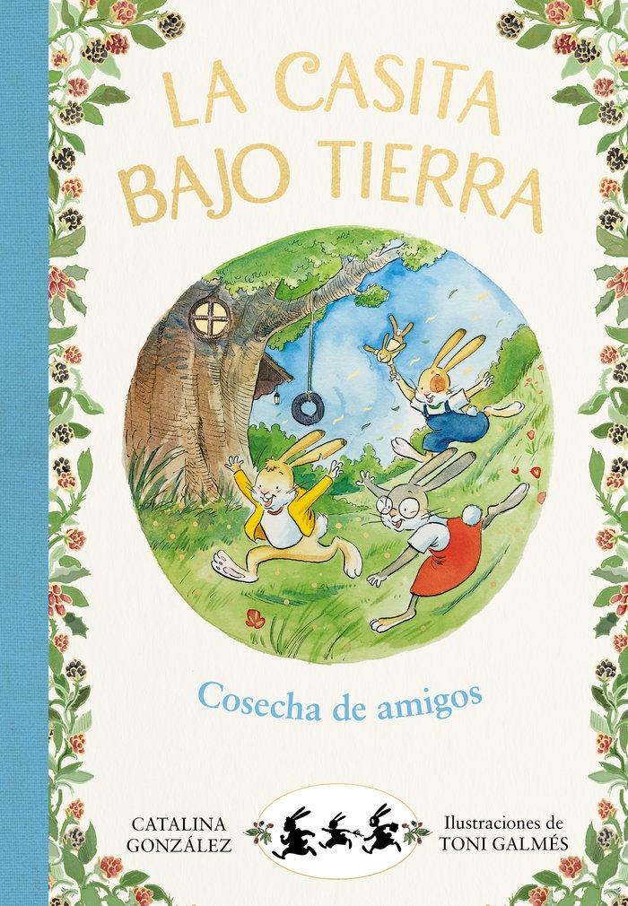 La casita bajo tierra 1 "Cosecha de amigos"