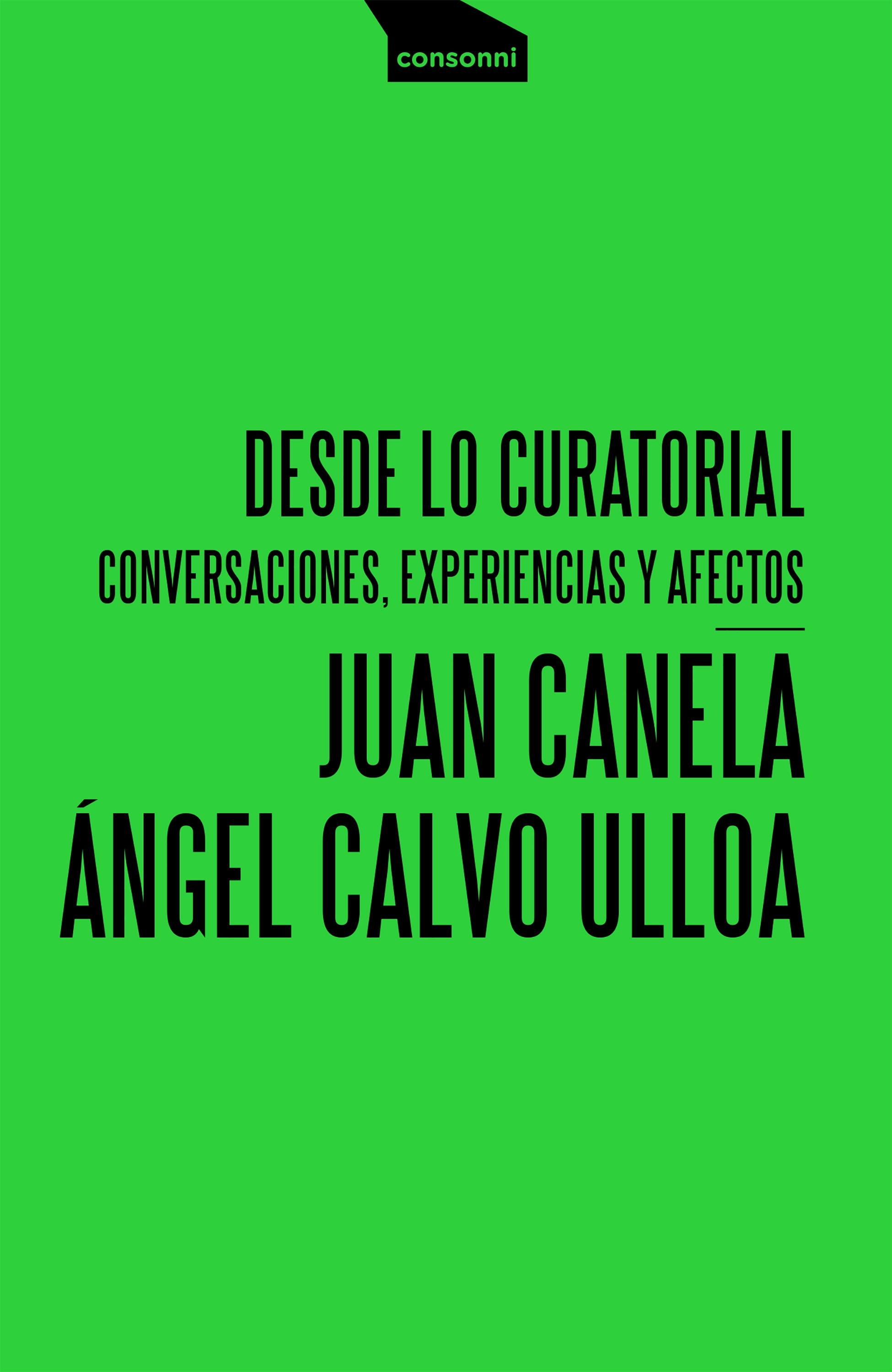 Desde lo Curatorial "Conversaciones, Experiencias y Afectos". 