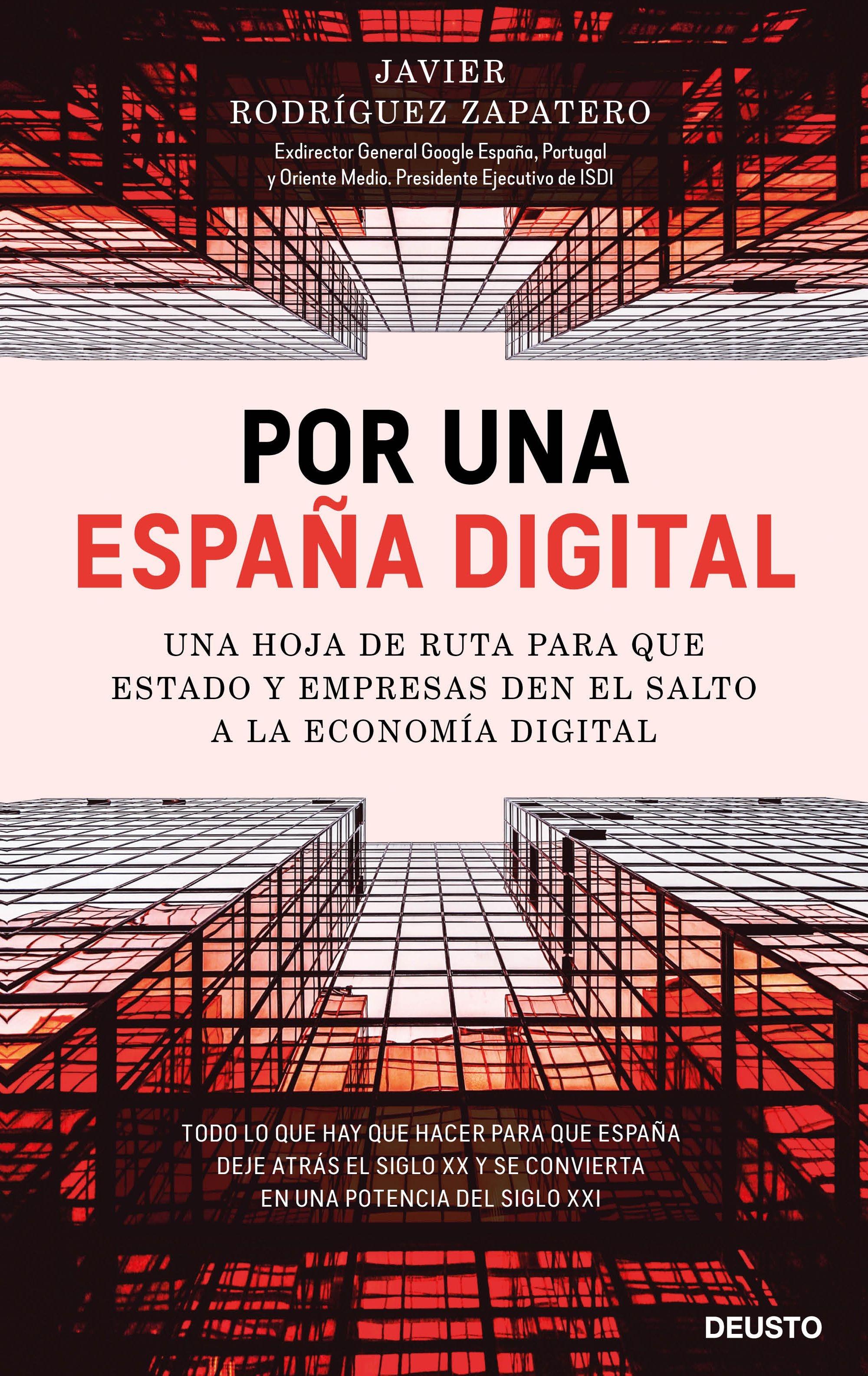 Por una España digital "Una hoja de ruta para que Estado y empresas den el salto a la economía d". 