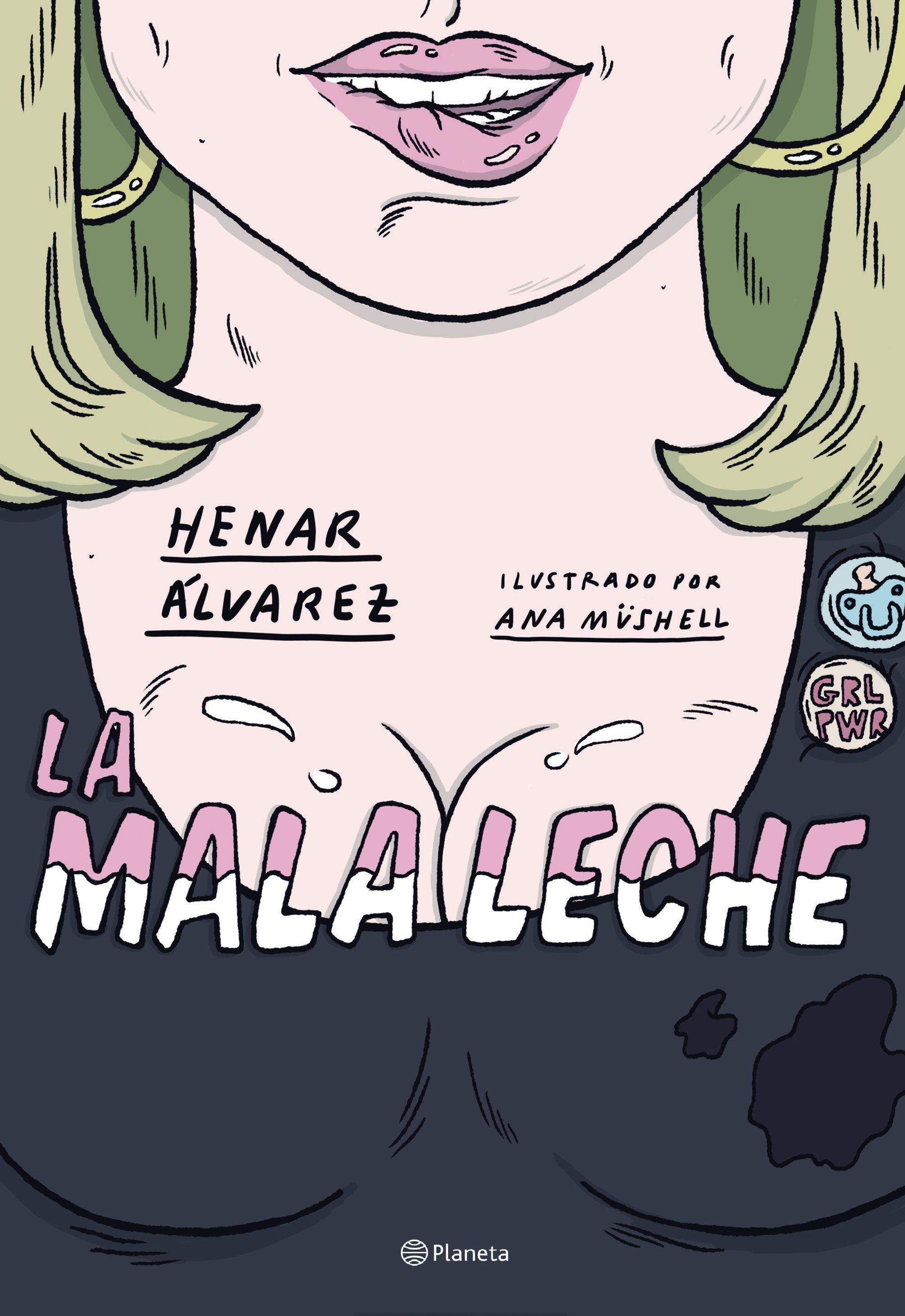 La Mala Leche "Ilustrado por Ana Müshell". 