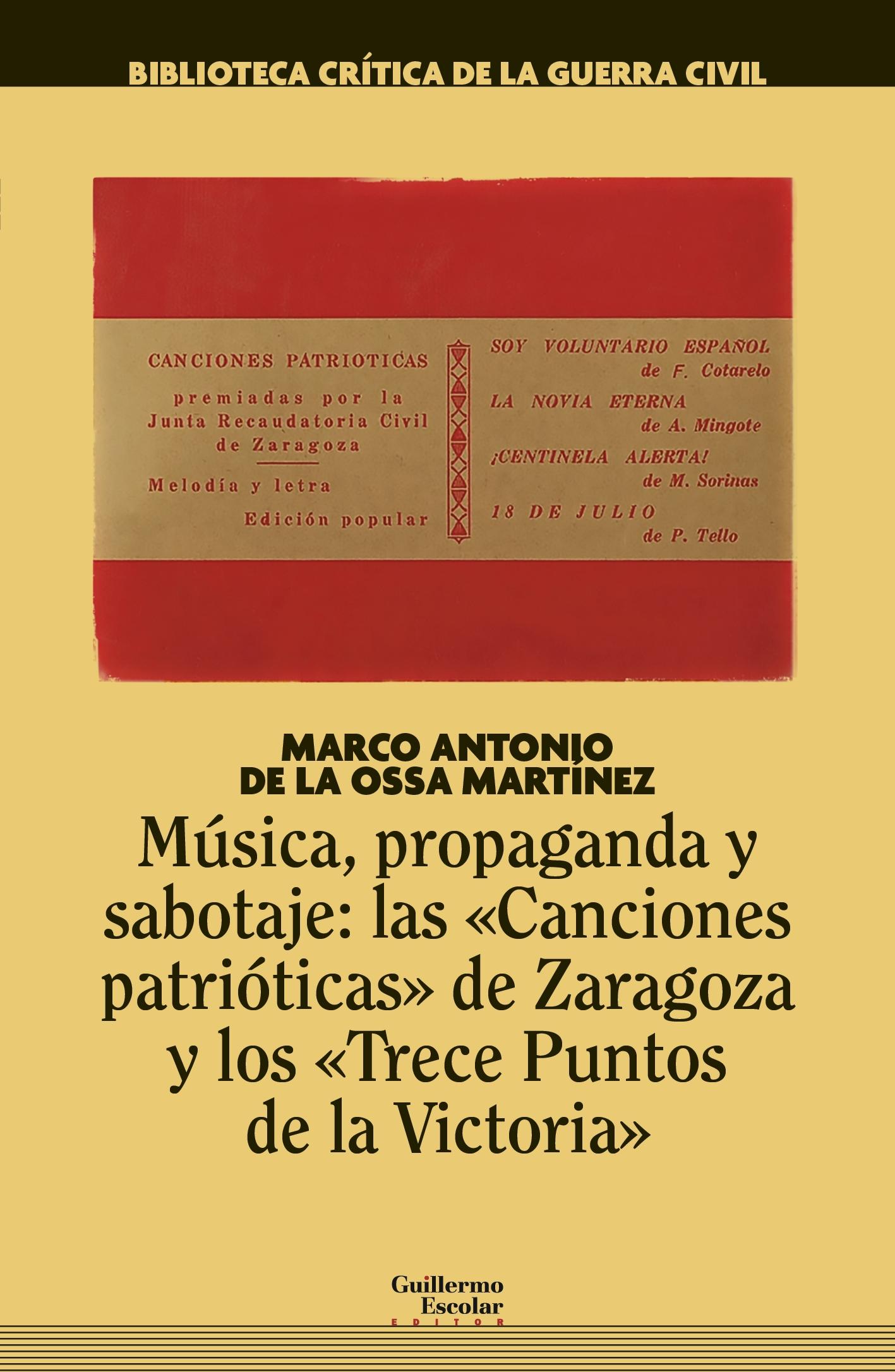 Música, Propaganda y Sabotaje: las Â  Canciones Patrióticasâ   de Zaragoza y Los "Â  Tr". 