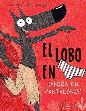 El Lobo en Calzoncillos 5 "¡Ahora en Pantalones!"