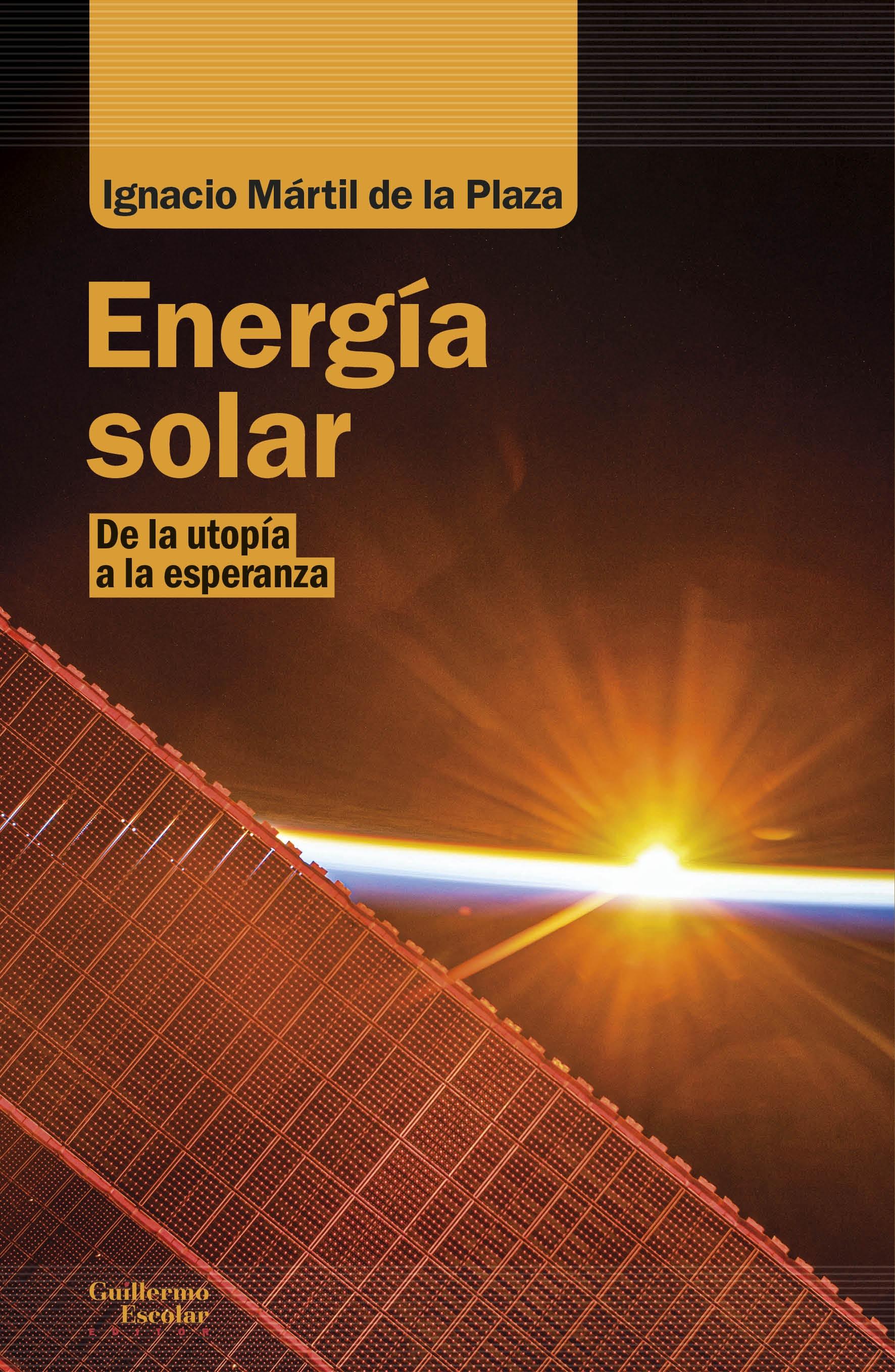 Energía solar "De la utopía a la esperanza". 