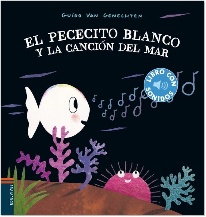 El pececito blanco y la canción del mar. 